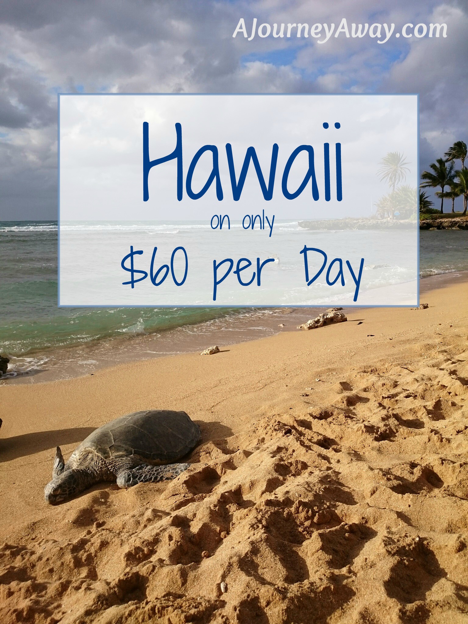  How to travel Hawaii on only $60 per day | A Journey Away 